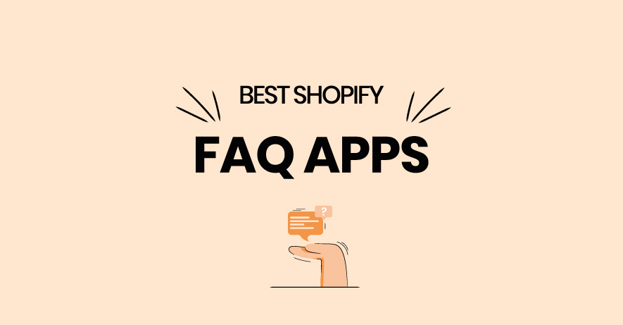 12 Best Shopify FAQ Apps