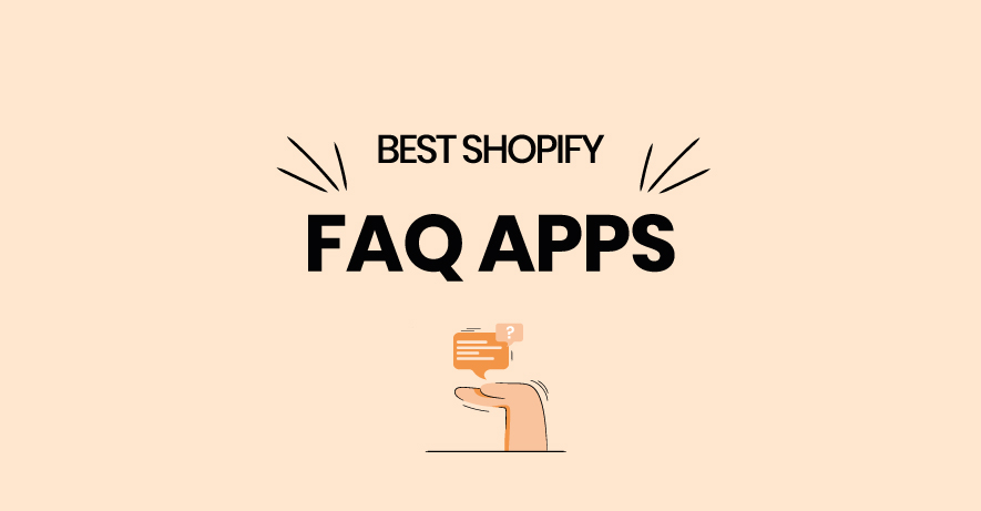 11 Best Shopify FAQ Apps