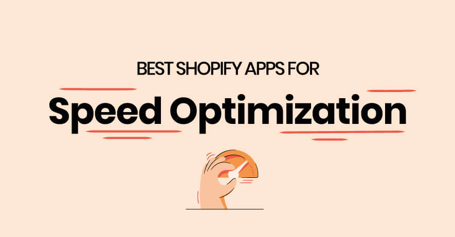Shopify speed optimization apps