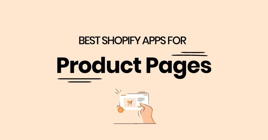Best Shopify apps for product pages