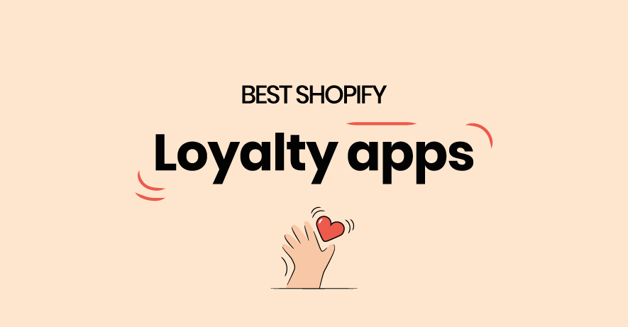 11 Best Shopify Loyalty and Reward Apps of 2024