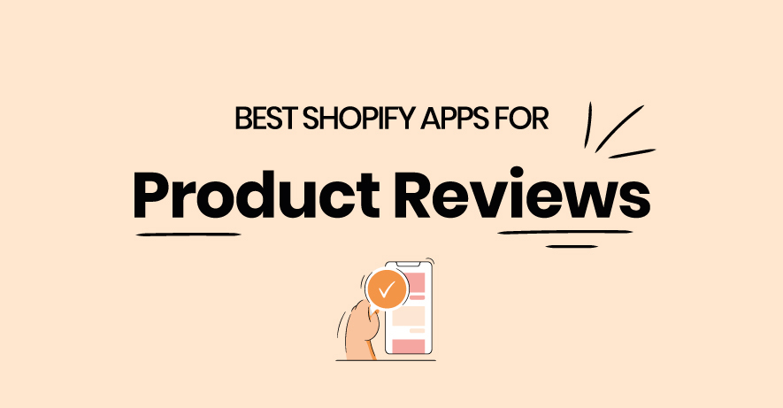 Best Shopify product review apps to build trust and increase sales
