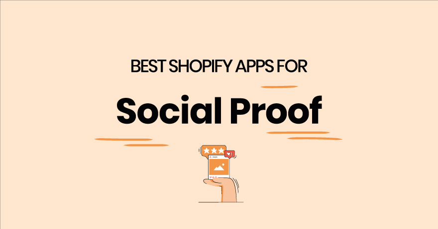 Best Social Proof Apps for Shopify
