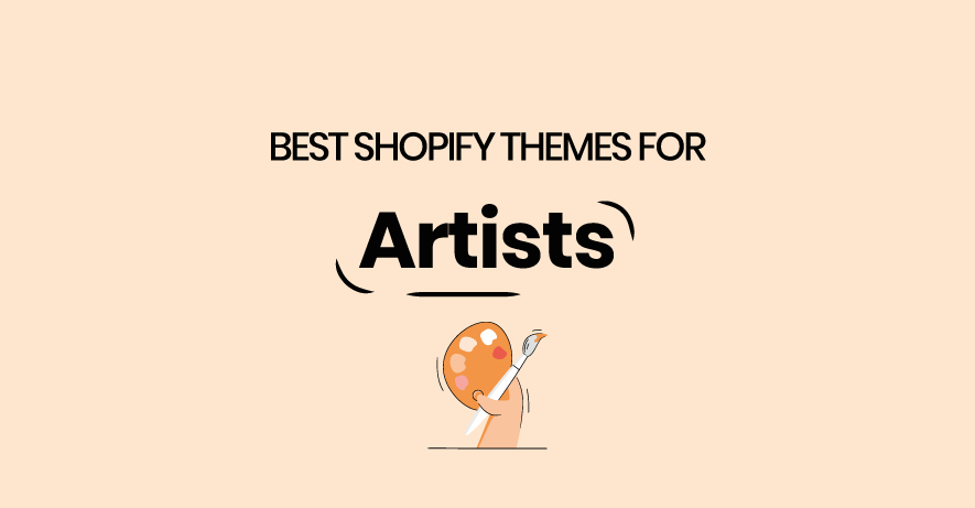 Best Shopify themes for artists