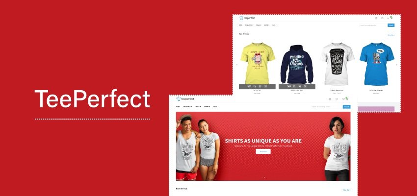 teeperfect focuses on printed products and is great for selling shirts and prints