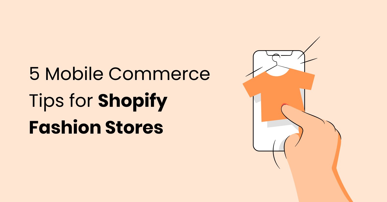 5 Refined Mobile Commerce Tips For Shopify Fashion Businesses