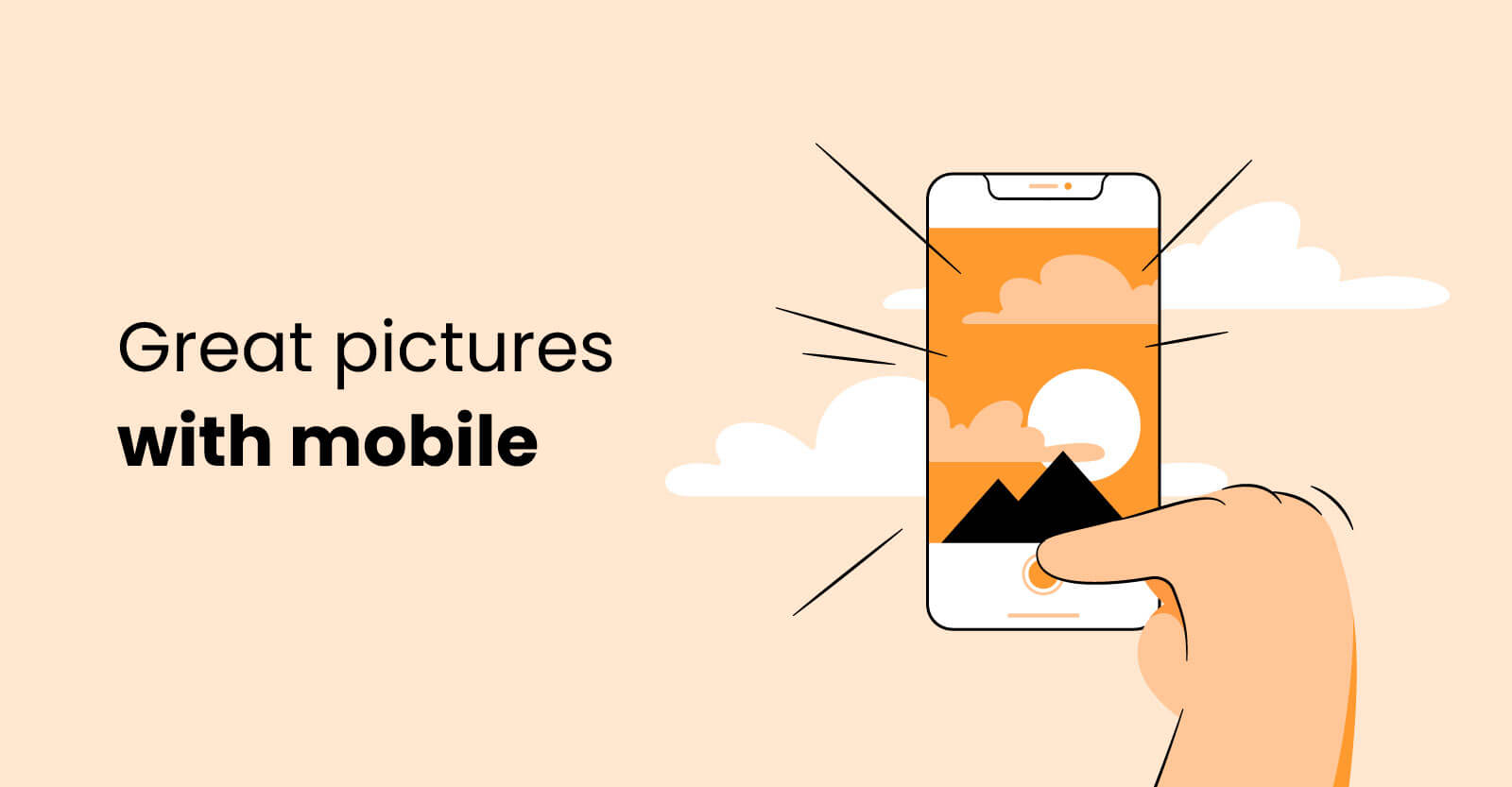 How to Take Better Pictures with Mobile Phone in 2022: Ultimate Guide
