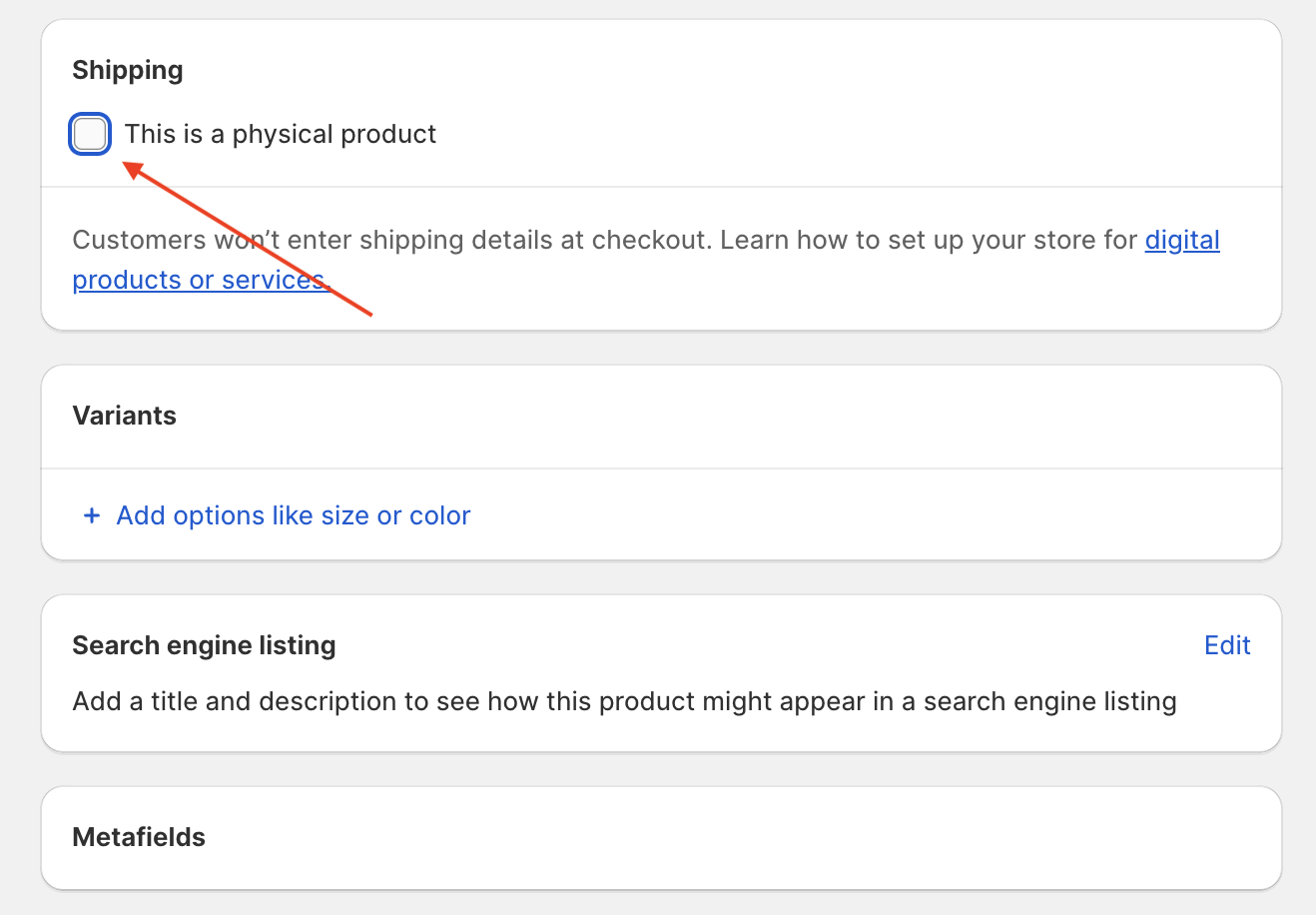 Unchecking the Shipping option box in the Shopify Add product section