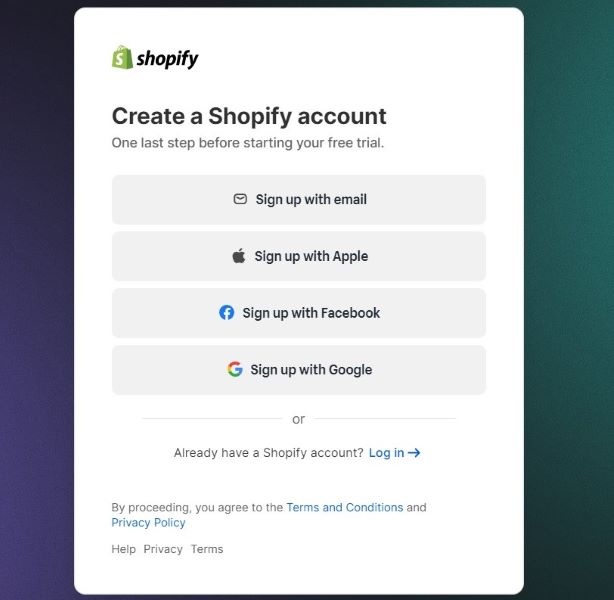 Create your Shopify account using one of four methods