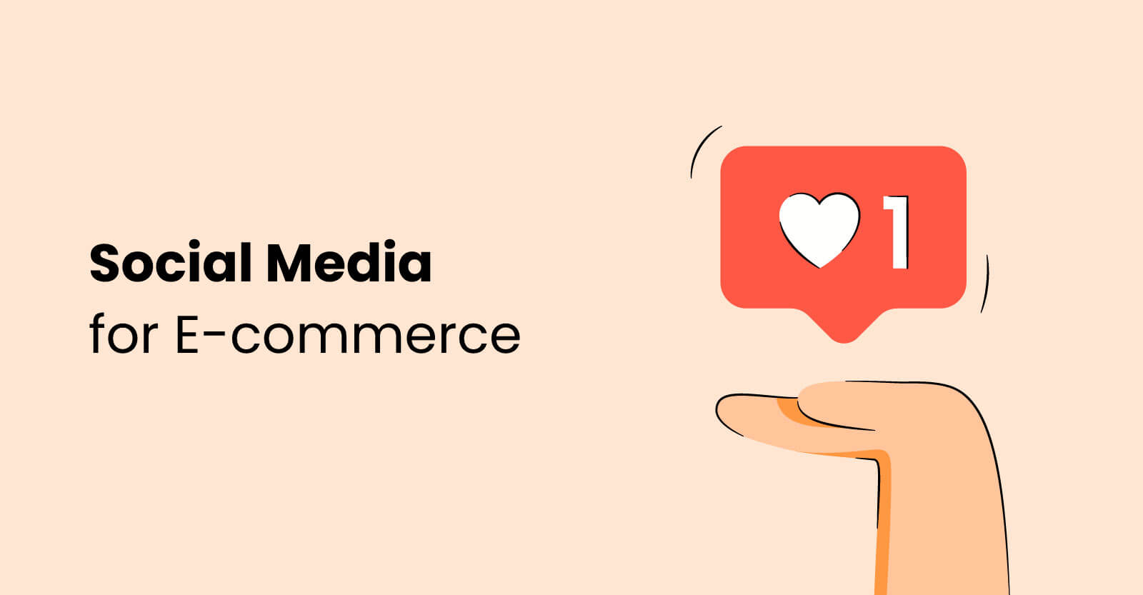 Social Media for E-commerce: The Least You Need to Know
