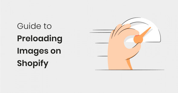 Complete guide to preloading images on Shopify