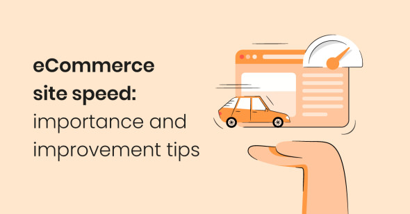 eCommerce site speed: with fast loading time comes great revenue?