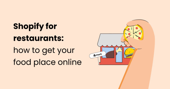 Shopify for restaurants: how to get your food place online