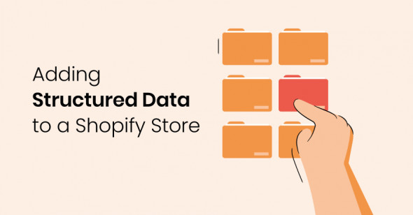 Shopify Structured Data: Why and How to Add It To Your Store