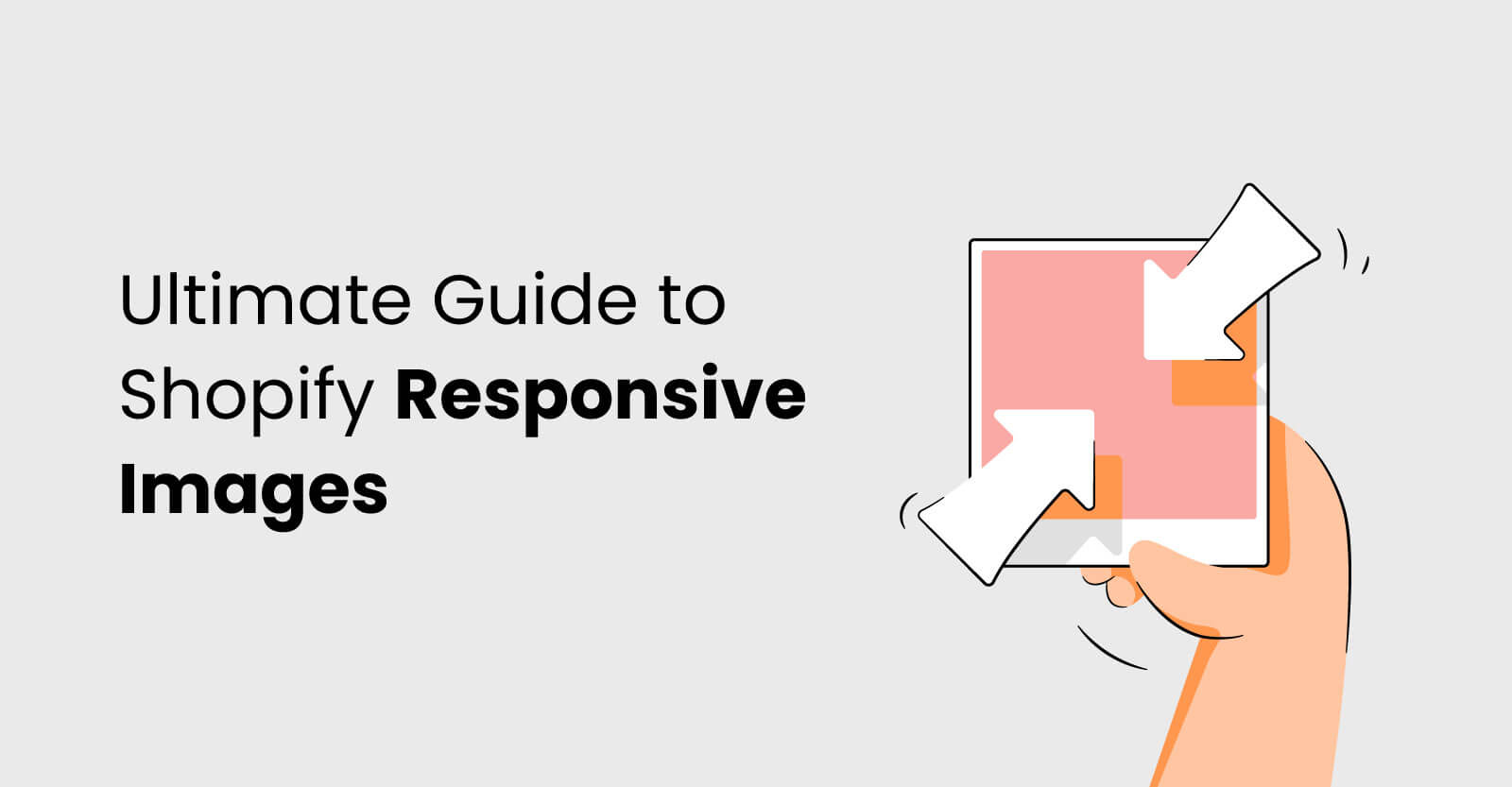 Shopify Responsive Images: What you Need to Know